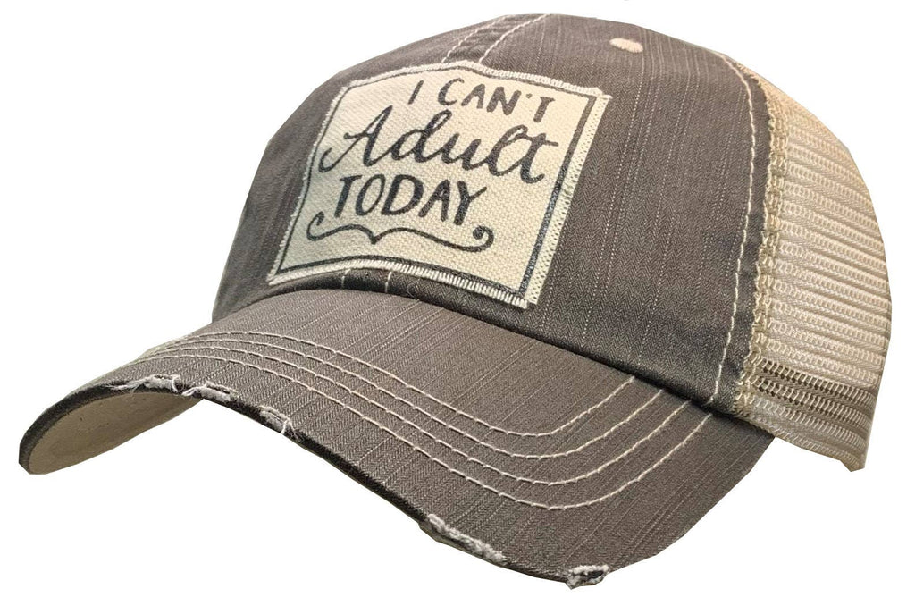 I Can't Adult Today Distressed Trucker Cap - Catching Fireflies Boutique