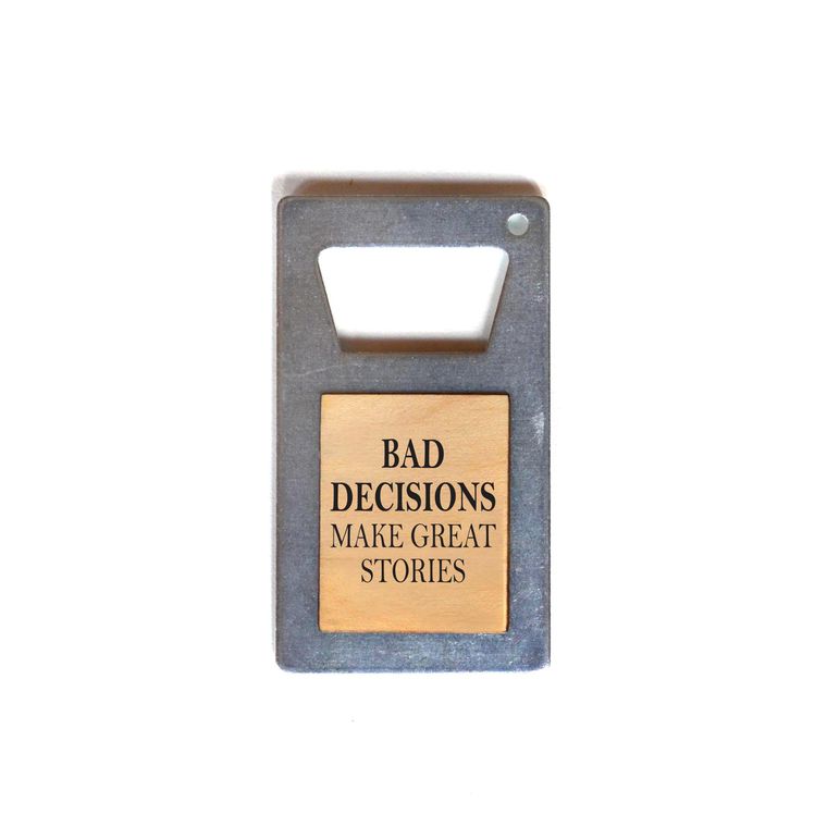 Bad Decisions - Bottle Opener Magnet - Catching Fireflies Boutique