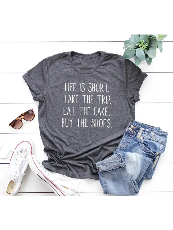 / Life Is Short Bella Canvas Graphic Tee - Catching Fireflies Boutique