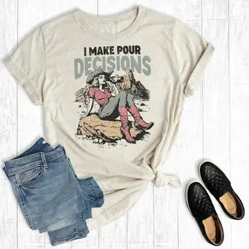 I Make Pour Decisions Western Plus Graphic Tee (Size 2X) - Catching Fireflies Boutique