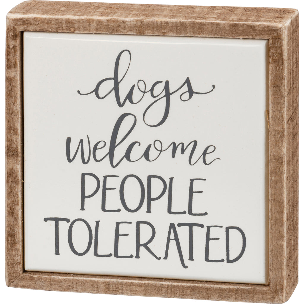 Dogs Welcome People Tolerated - Catching Fireflies Boutique