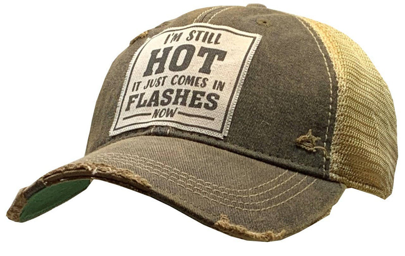 I'm Still HOT It Just Comes In Flashes Baseball Trucker Cap - Catching Fireflies Boutique