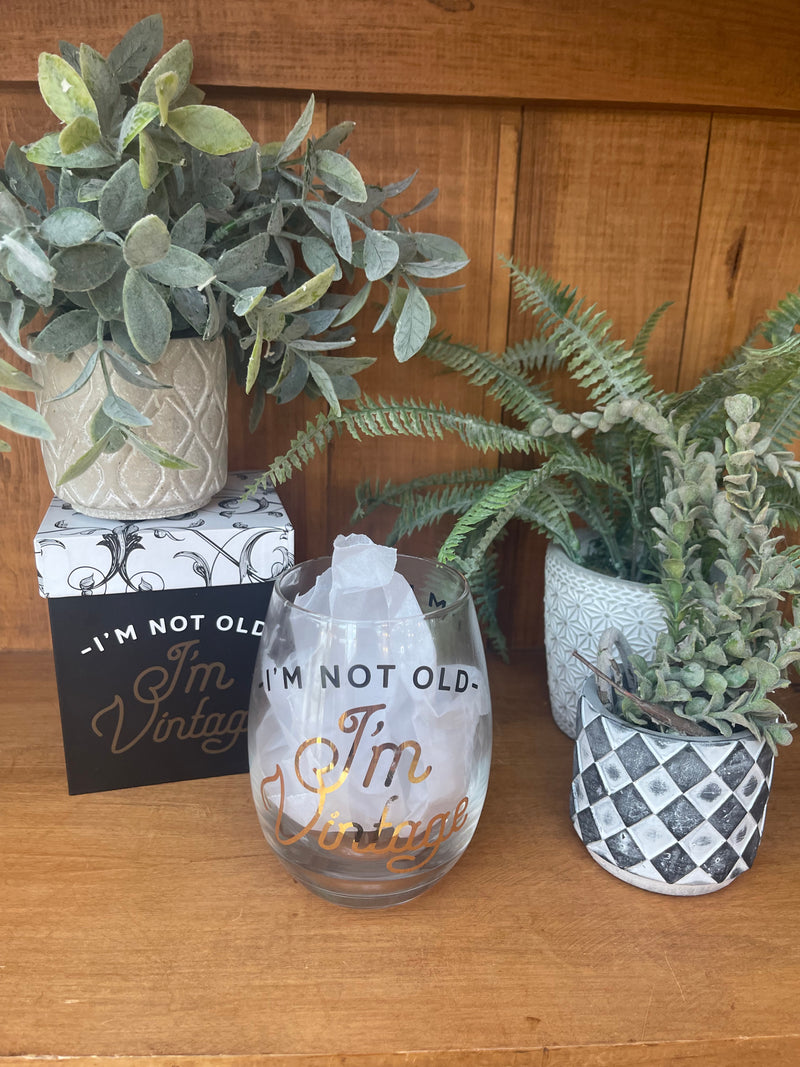 I'm Not Old I'm Vintage Stemless Wine Glass-Not Available For Shipping - Catching Fireflies Boutique