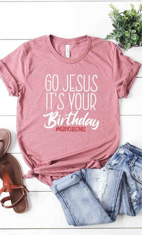 Go Jesus It's Your Birthday Graphic Tee - Catching Fireflies Boutique