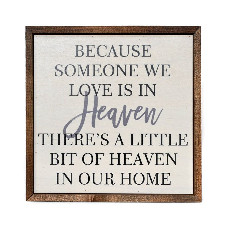 10x10 Because someone we love is in Heaven Remembrance Sign - Catching Fireflies Boutique
