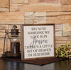 10x10 Because someone we love is in Heaven Remembrance Sign - Catching Fireflies Boutique