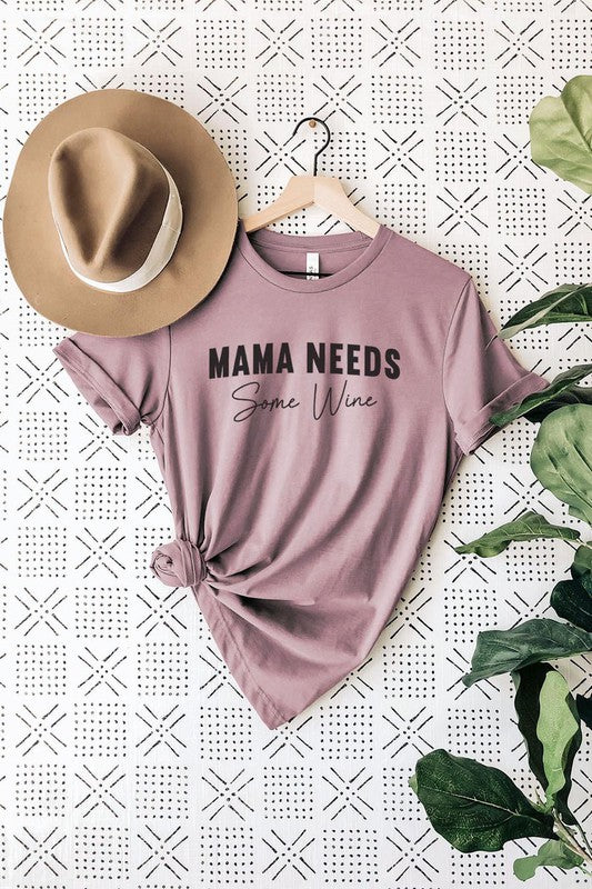 Mama Needs Some Wine Graphic Tee - Catching Fireflies Boutique